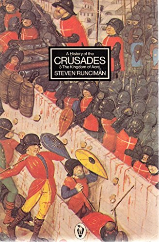 9780140550528: A History of the Crusades: The Kingdom of Acre v. 3 (Peregrine Books)