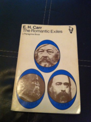 Romantic Exiles: A Nineteenth Century Portrait Gallery (Peregrine Books) (9780140550726) by CARR, Edward Hallett.