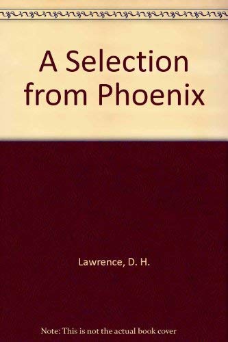 Beispielbild fr A Selection from Phoenix. Ed. A.A.H. Inglis zum Verkauf von Richard Sylvanus Williams (Est 1976)