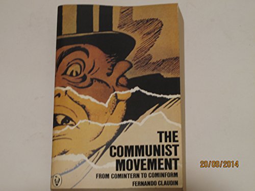 Stock image for The Communist movement: From Comintern to Cominform (Peregrine books) for sale by Priceless Books