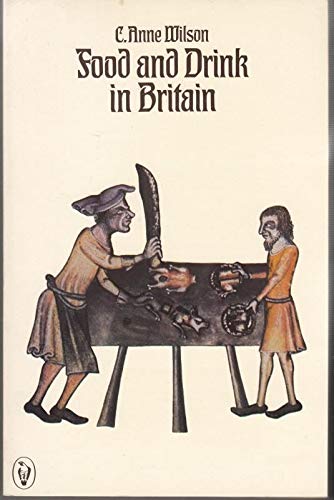 9780140551013: Food And Drink in Britain: From the Stone Age to Recent Times