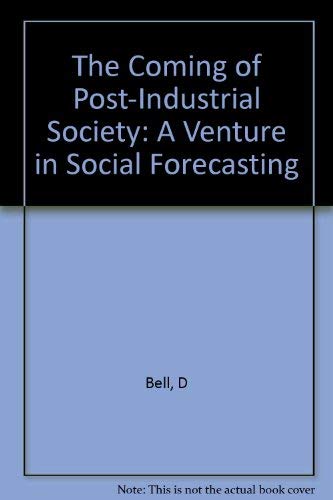 9780140551150: The Coming of Post-industrial Society: Venture in Social Forecasting