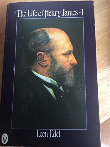 9780140551174: The Life of Henry James, Vol.1: 1843-1889: v. 1 (Peregrine Books)