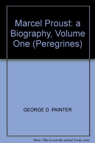 9780140551310: Marcel Proust: A Biography, Volume One (Peregrines)