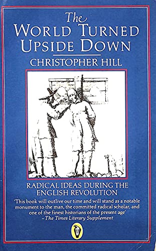Beispielbild fr The World Turned Upside Down : Radical Ideas During the English Revolution zum Verkauf von Better World Books