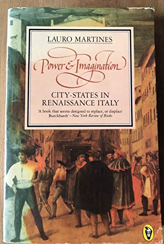 Stock image for Power and Imagination : City-States in Renaissance Italy for sale by Better World Books Ltd