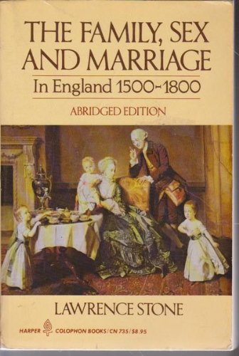 Beispielbild fr The Family, Sex And Marriage in England, 1500-1800(Abridged Edition) (Peregrine Books) zum Verkauf von WorldofBooks