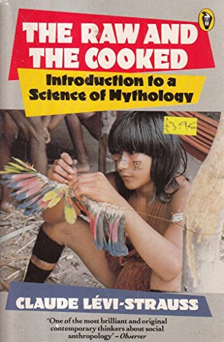 9780140552041: The Raw And the Cooked: Introduction to a Science of Mythology