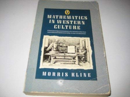 Stock image for Mathematics in Western Culture for sale by Better World Books Ltd