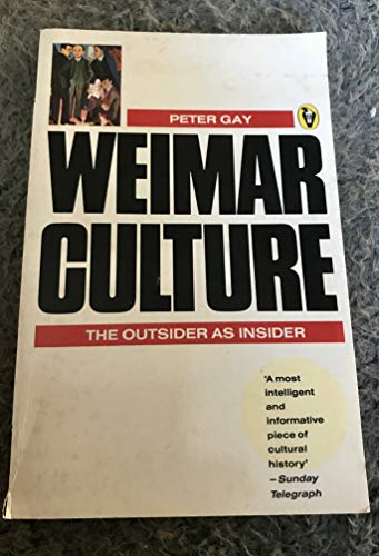 9780140552270: Weimar Culture: The Outsider As Insider (Peregrines)