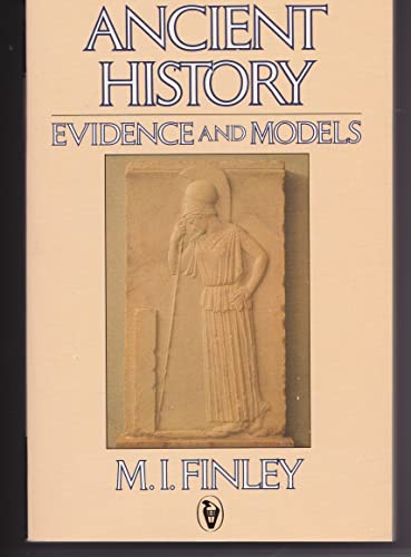 Imagen de archivo de ANCIENT HISTORY: Evidence and Models a la venta por North Country Books