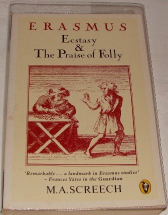 Beispielbild fr Erasmus: Ecstasy and the Praise of Folly (Peregrine Books) zum Verkauf von HPB-Diamond