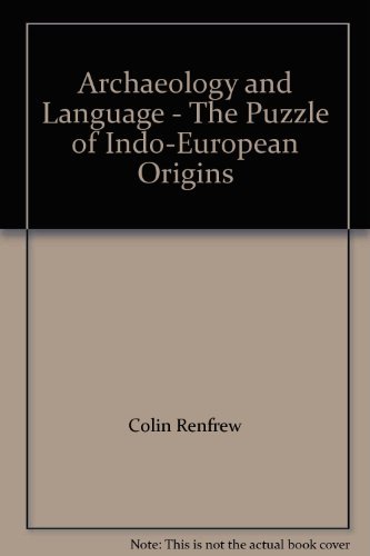 Beispielbild fr Archaeology And Language: The Puzzle of Indo-European Origins (Peregrine Books) zum Verkauf von WorldofBooks