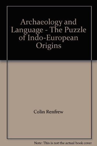 Stock image for Archaeology And Language: The Puzzle of Indo-European Origins (Peregrine Books) for sale by WorldofBooks