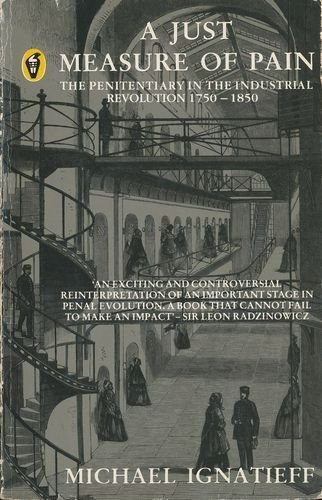 9780140552478: A Just Measure of Pain: The Penitentiary in the Industrial Revolution, 1750-1850