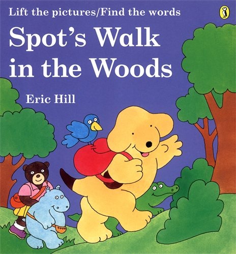 Imagen de archivo de Spot's Walk in the Woods (Lift the pictures/Find the words) (Picture Puffin) a la venta por WorldofBooks