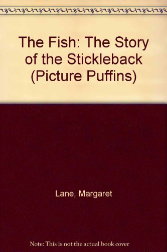 9780140552768: The Fish: The Story of the Stickleback (Picture Puffins)