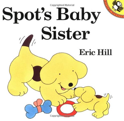 Stock image for Spot's Baby Sister Hill, Eric for sale by CornerCoffeehouseBooks