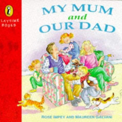Stock image for My Mum and Our Dad (Playtime Books) for sale by madelyns books
