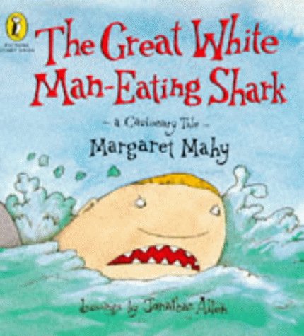 Imagen de archivo de The Great White Man-eating Shark: A Cautionary Tale (Picture Puffin Story Books) a la venta por AwesomeBooks