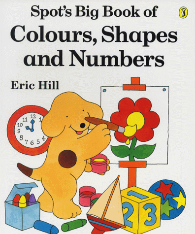 9780140555141: Spot's Big Book of Colours, Shapes and Numbers (Picture Puffin)