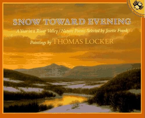 Beispielbild fr Snow Toward Evening: A Year in a River Valley/Nature Poems zum Verkauf von ThriftBooks-Dallas