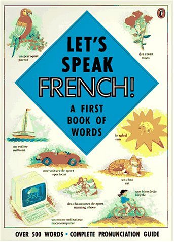 Imagen de archivo de Let's Speak French!: A First Book of Words a la venta por ZBK Books