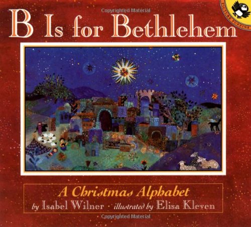 9780140556100: B is For Bethlemem: A Christmas Alphabet (Picture Puffins)