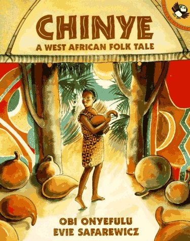 Chinye: A West African Folk Tale (Picture Puffins) (9780140557602) by Onyefulu, Obi