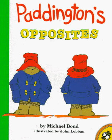 Beispielbild fr Paddington's Opposites zum Verkauf von Better World Books