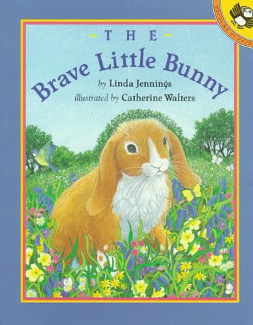 Beispielbild fr The Brave Little Bunny zum Verkauf von Better World Books