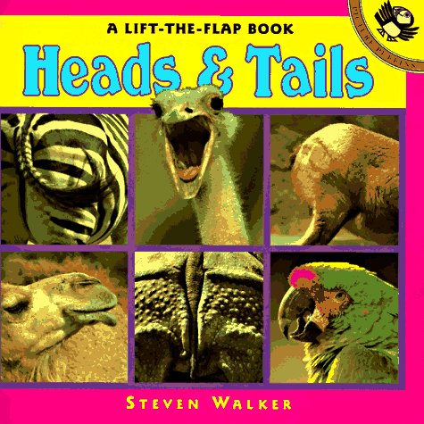 Heads & Tails: A Lift-The-Flap Book