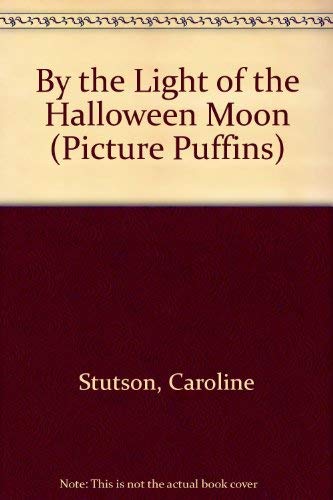 9780140558593: By the Light of the Halloween Moon: Giant Edition (Picture Puffins)