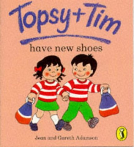 Topsy and Tim Have New Shoes (Topsy & Tim Picture Puffins) (9780140559170) by Jean Adamson; Gareth Adamson