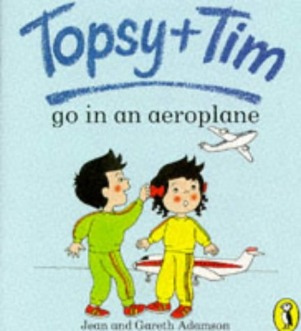9780140559330: Topsy + Tim Go in an Aeroplane