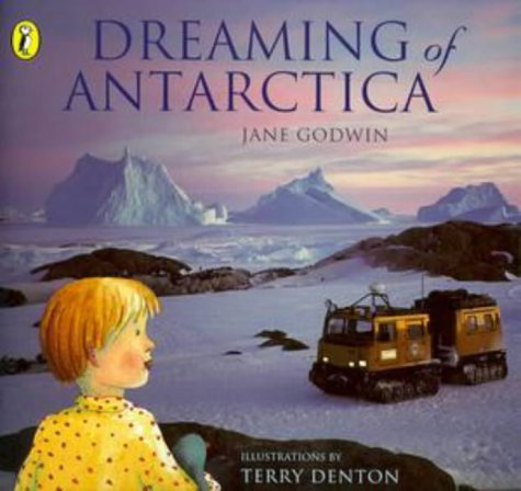 Dreaming of Antarctica (9780140559415) by Jane Godwin