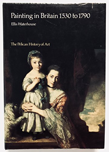 Beispielbild fr Painting in Britain, 1530-1790 zum Verkauf von WorldofBooks