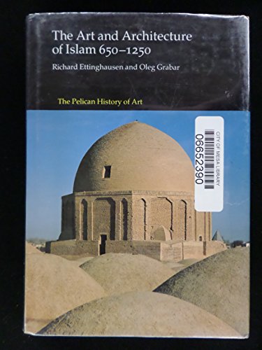 Stock image for The Art and Architecture of Islam: 650-1250 (Hist of Art) for sale by Books From California