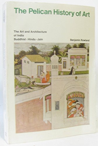 Stock image for The Art and Architecture of India : Buddhist, Hindu, Jain for sale by Better World Books
