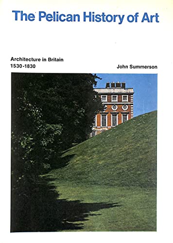 9780140561036: Architecture in Britain, 1530-1830 (Hist of Art)