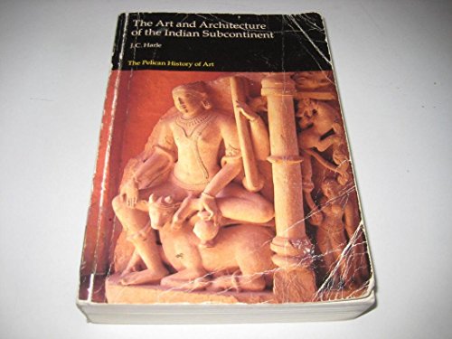 Stock image for The Art and Architecture of the Indian Subcontinent (The Pelican History of Art) for sale by HPB-Movies