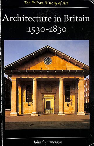 9780140561760: Architecture in Britain, 1530-1830