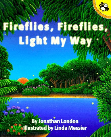 9780140561883: Fireflies, Fireflies, Light My Way (Picture Puffins)