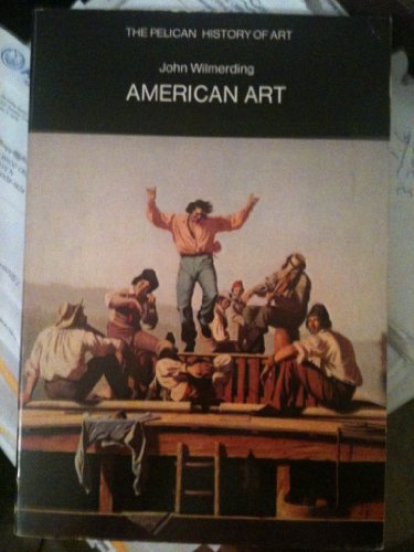 9780140561999: American Art (Hist of Art)