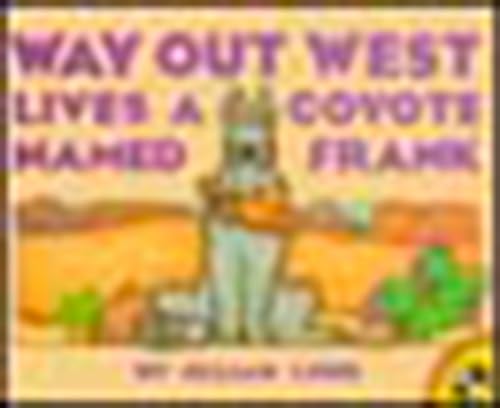 Beispielbild fr Way Out West Lives a Coyote Named Frank zum Verkauf von Better World Books