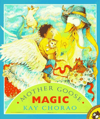 Mother Goose Magic (Picture Puffins) (9780140562378) by Chorao, Kay