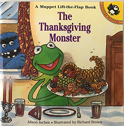 Stock image for The Thanksgiving Monster: A Lift-the-Flap Book (Muppets) for sale by Once Upon A Time Books
