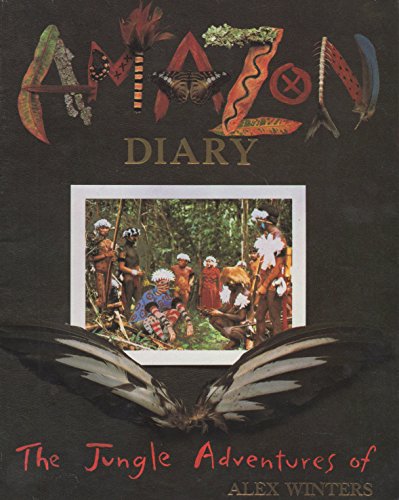 9780140562491: Amazon Diary: The Jungle Adventures of Alex Winter