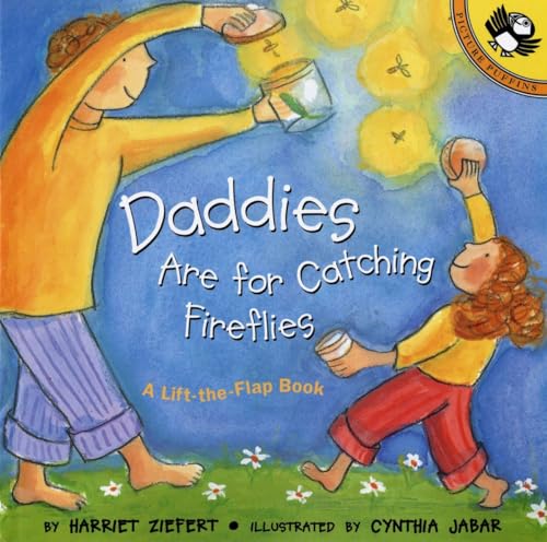 9780140565539: Daddies Are for Catching Fireflies (Puffin Lift-the-Flap)