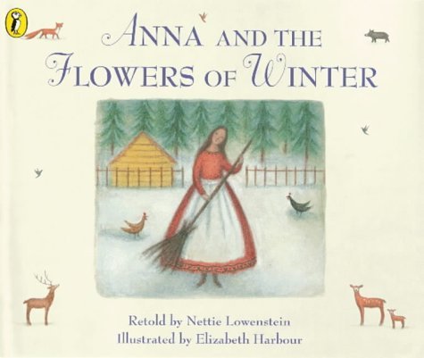 Anna and the Flowers of Winter (Viking Kestrel Picture Books) (9780140565546) by Lowenstein, Nettie